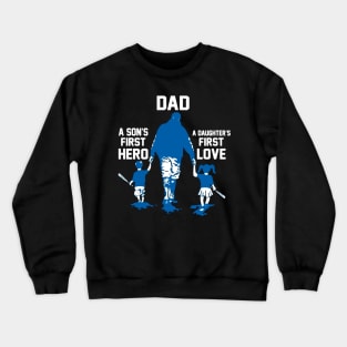 Dad - A Son's First Hero A Daughter's First Love Gift For Lover Baseball Crewneck Sweatshirt